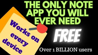 The No.1 FREE NOTE app works on EVERY type of Device. Android ios Windows 2 billion downloads. Why?