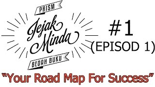 "Your Road Map For Success" | Jejak Minda #1 (Episod 1)