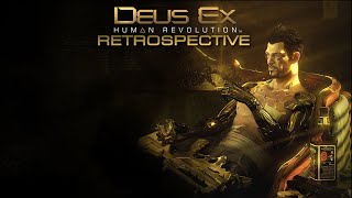 Deus Ex Human Revolution Retrospective