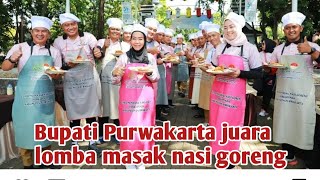 Bupati purwakarta juara lomba masak nasi goreng