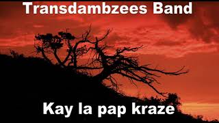 Kay la Pap Kraze