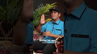 Ikhlas Ini Apa? - Ustaz Elyas Ismail