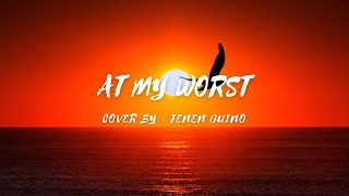 At My Worst - Cover by - Jenzen Guino (lyrics & video) #atmyworst #jenzenguino