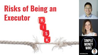 E336 Risks of Being an Executor