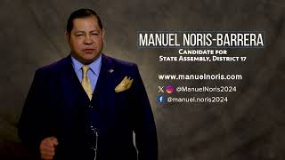 Manuel Noris-Barrera - Candidate for State Assembly, District 17