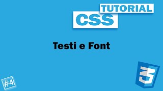 Testi e Font - #4 Tutorial CSS Ita