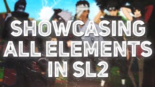 SHOWCASING ALL ELEMENTS IN SL2 | Shinobi Life 2