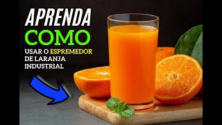 🍊 Aprenda COMO Usar o Espremedor de Laranja Industrial para Extrair o Melhor Suco