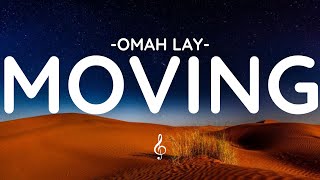 Omah Lay - Moving ( Lyric Video) 🎧 #lyrics