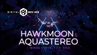 Aquastereo vs Hawkmoon - I would die for you