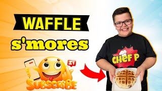 Waffle S’mores by Chef Panagioti!!!