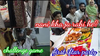 first iftar party || bye bye nani have a safe journey|| playing challenge games||vlogs by Mehwish