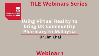 TILE Webinar 1 -- Using Virtual Reality in Pharmacy Education