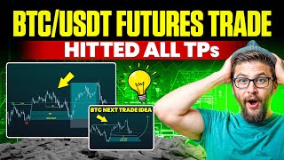 BTC Futures Trade Hitted All TPs ✅ | Btc Next Trade Idea 💡