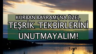 Kurban Bayramı’nda Teşrik Tekbirlerini Unutmayalım! Teşrik Tekbiri Nedir, Ne Zaman Söylenir?