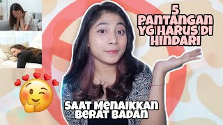 5 Pantangan yang harus di HINDARI || Tips menaikkan berat badan..