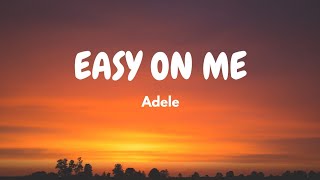 Adele - Easy On Me (Lyric Video)