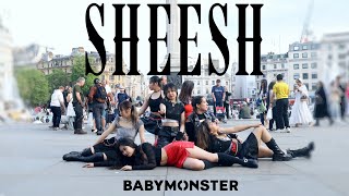 [KPOP IN PUBLIC | ONE TAKE ] BABYMONSTER - ‘SHEESH’ Dance Cover by KVLT in LONDON