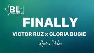 Victor Ruz ft Gloria Bugie - Finally (Lyrics Video)