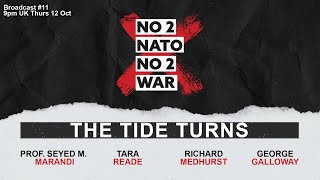 No2Nato Broadcast #11 - The Tide Turns