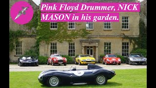 Pink Floyd Drummer, NICK MASON in his garden.