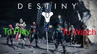 Destiny: Fun to Play, Not to Watch