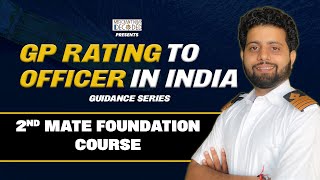 What is 2nd Mate Foundation Course in GP Rating To Officer process in India?