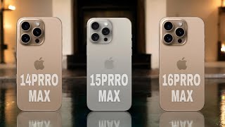 iPhone 14 Pro Max vs iPhone 15 Pro Max vs iPhone 16 Pro Max