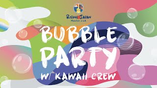 Bubble Party at Rising Japan MusicFest 2022