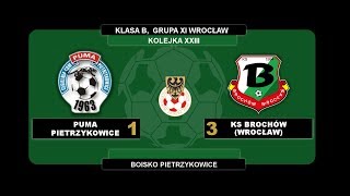 23. KOLEJKA, Puma Pietrzykowice 1:3 KS Brochów, 03.06.2018, SKRÓT