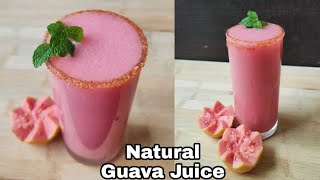 Homemade Guava Juice Recipe। Natural Guava Juice। How To Make Guava Juice। पेरू ज्यूस रेसिपी