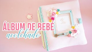 Cómo HACER un ÁLBUM DE BEBÉ ACOLCHADO. PARTE 1 | Scrapbook