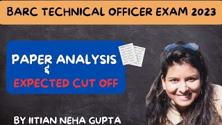 BARC PAPER ANALYSIS 2023|Cut off| technical officer paperanalysis 2023|BARC technical officer result