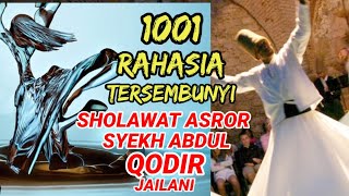 Keajaiban SHOLAWAT ASROR SYEKH ABDUL QODIR JAILANI