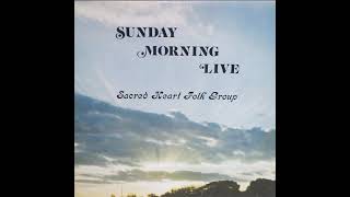 Sacred Heart Folk Group - Come To The Water (1978)