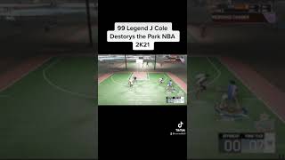 99 Legend J Cole destroys the park! NBA 2K21