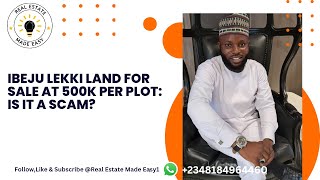 Ibeju Lekki Land For Sale At 500K Per Plot: Is It A Scam?