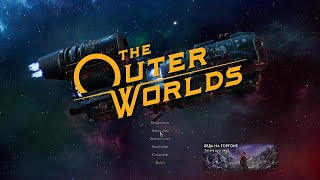 #1 Начало - Прохождение - The Outer Worlds