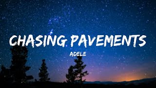 Chasing Pavements - Adele (Lyrics)