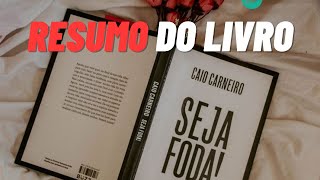 SEJA FODA - Resumo do Livro