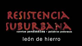 León De Hierro - Resistencia Suburbana (Cuentas Pendientes - Palabras Poderosas)