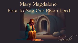 Mary Magdalene's Story ~ Bet you didn't know some of this.