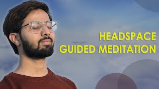 Headspace Guide to Meditation and Mindfulness [GUIDED MEDITATION] in HINDI