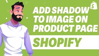 How To Add Shadow to Product Image on Product Page in Shopify UPDATE 2024