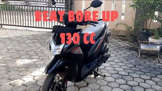 REVIEW BEAT BORE UP 130 CC HARIAN , FULL RACING ‼