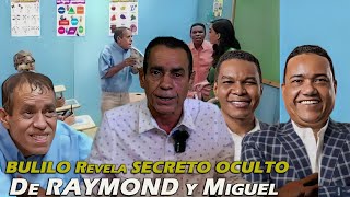 BULILO ROMPE EL SILENCIÓ Y REVELA LA VERDAD OCULTA DE REYMON Y MIGUEL