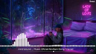 mind sound _ Music Oficial [NivRam Song Travel] 🔥🎧 Músicas Tutoriales 🎧🔥