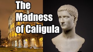 Caligula explored in 10 minutes