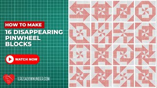 How to make 16 Disappearing pinwheel blocks