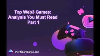 🚀🎮 Top Web3 Games: Analysis You Should Read (Part 1) 🎮🚀